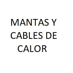 Mantas y Cables de Calor